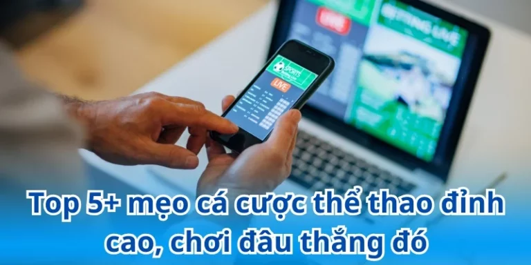 Mẹo Cá Cược Thể Thao các loại kèo phổ biến