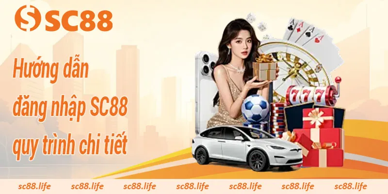 Hướng dẫn đăng nhập SC88 quy trình chi tiết